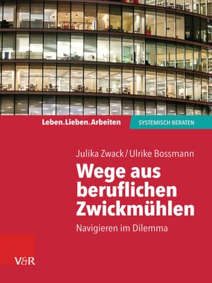 cover image of Wege aus beruflichen Zwickmühlen
